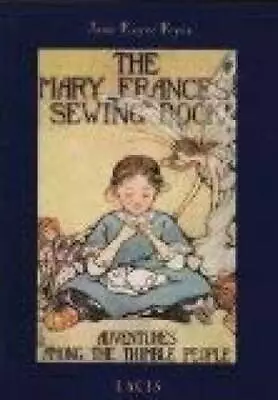 The Mary Frances Sewing Book: Adventures Among The Thimble People - GOOD • $13.22