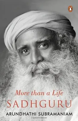 Sadhguru : More Than A Life By Arundhathi Subramaniam NEW Paperback • $13.90