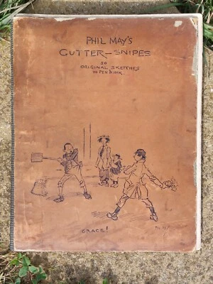 £49.95 • Buy Phil May's Gutter-Snipes : 50 Original Sketches In Pen & Ink. 1896 First Edition