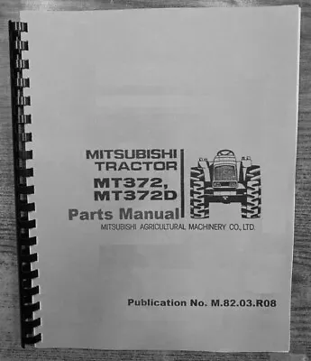 Tractor Service Parts Manual Fits Mitsubishi Tractor MT372 & MT372D - Parts Manu • $26.96