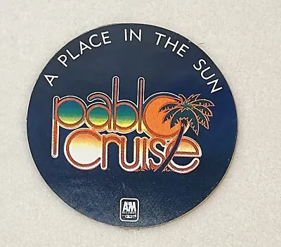 Vintage 1977 Pablo Cruise A Place In The Sun Round Promotional Sticker • $8
