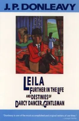 Leila: Further In The Life And Dest... Donleavy J. P. • £5.49