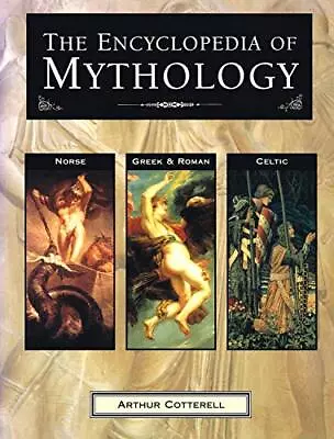 The Encyclopedia Of Mythology By Arthur-cotterell Book The Cheap Fast Free Post • £4.28