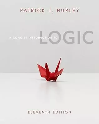 Available Titles Aplia Ser.: A Concise Introduction To Logic By Patrick J. Hurle • $149.99