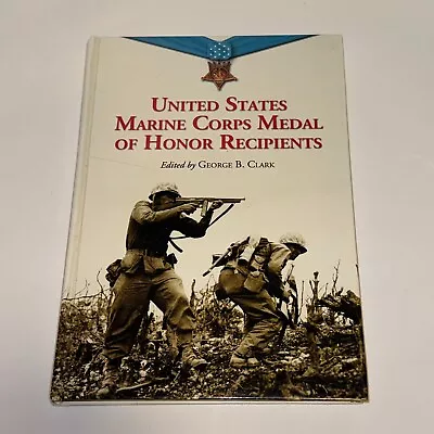 United States Marine Corps Medal Of Honor Recipients George B. Clark Hardcover • $29.77