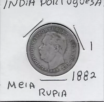 Indiaportuguesa Meia Rupia 1882 1/2 Rupia=8 Tangas=96 Reis 1881  Portrait Of Ki • $60