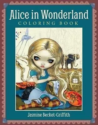 £14.55 • Buy Alice In Wonderland Coloring Book By Jasmine Becket-Griffith 9781925538670