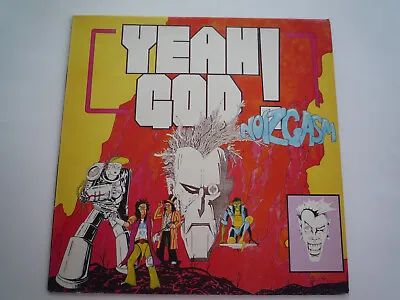 Yeah God  - Noizgasm- Vinyl Album - Chapter 22  Records - Chap Lp41 - Perfect • £16.95