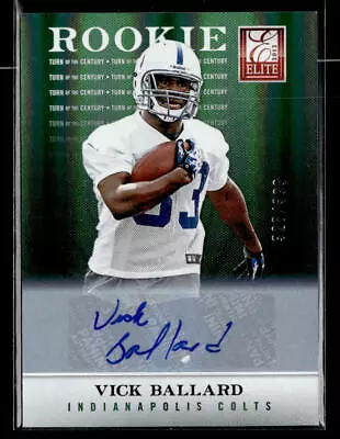 2012 Elite Turn Of The Century Autographs #179 Vick Ballard /399 • $3.99