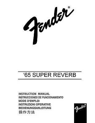Operating Instructions Guitar Amplifier FENDER 65 Super Reverb • $17.07
