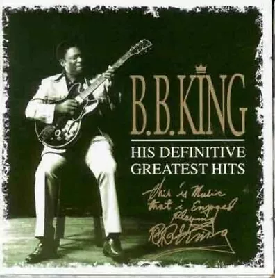 B.B. King - His Definitive Greatest Hits - B.B. King CD RAVG The Fast Free • $9.05