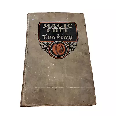 Magic Chef Cooking Cookbook 1935 12th Edition Hard Cover W/ Recipes • $14.99