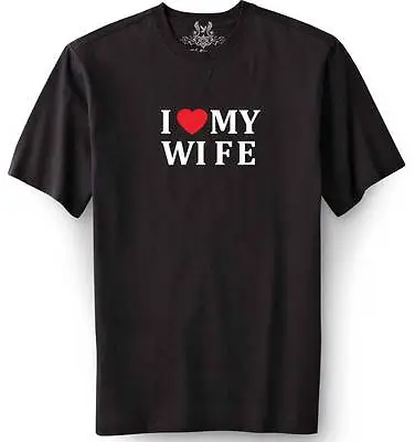 New MEN'S PRINTED  I LOVE MY WIFE  FUNNY T-shirt ALL SIZE • $12.99