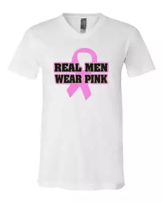 Real Men Wear Pink V-Neck T-Shirt Breast Cancer Awareness Tee • $21.95