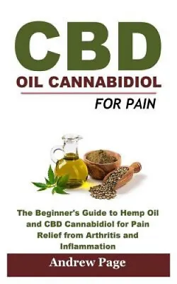 $26.60 • Buy CBD Oil Cannabidiol For Pain: The Beginner's Guide To Hemp Oil And CBD