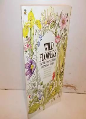 Wild Flowers: The Wild Flowers Of Britain And Northern Europe-Ma • £26.13