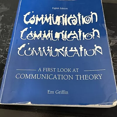 A First Look At Communication Theory By Em Griffin (2011 Trade Paperback) • $4.50