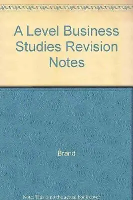 A Level Business Studies Revision Notes Brand • £8.49