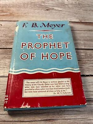 The Prophet Of Hope By F. B. Meyer • $10