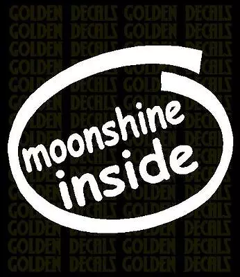 Moonshine Inside Vinyl Decal Sticker Funny Jeep Truck Car Wall PC Laptop  • $5