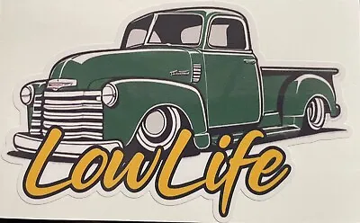 Lowlife Hotrod Decal Sticker Airride Bagged Low Life Rider Slammed Chevy Truck • $5.75