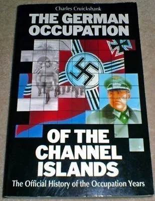 The German Occupation Of The Channel Islands By Charles Cruicks .9780902550025 • £2.99