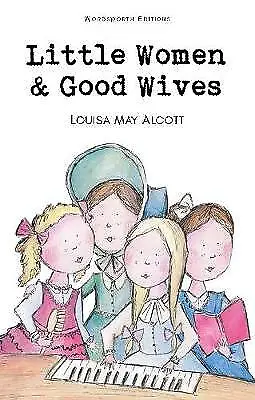 Little Women & Good Wives By Louisa May Alcott (Paperback 1993) • £3.99