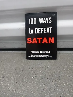 100 WAYS To DEFEAT SATAN By Vernon Howard 1982 NEW/RARE • $49.99