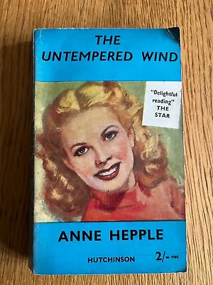 £59.99 • Buy THE UNTEMPERED WIND By ANNE HEPPLE - HUTCHINSON - P/B - £3.25 UK POST