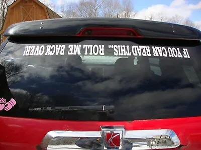 If You Can Read This Roll Me Over Decal Sticker Window Banner Windshield • $8.95