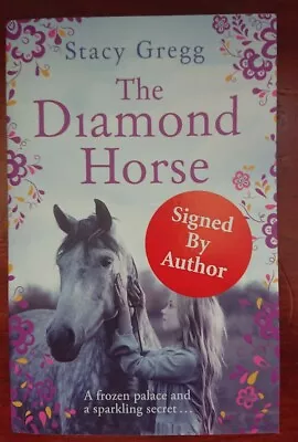 SIGNED Stacy Gregg The Diamond Horse Story Book For Teens Horses Pony Equestrian • £6.99