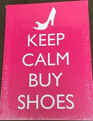 Keep Calm And Buy Shoes Pink Background 13  X 18  Canvas On Wooden Frame • £4.99