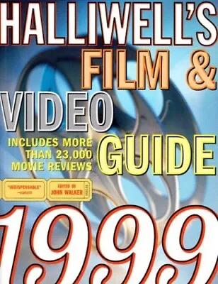 Halliwell's Film & Video Guide 1999 Halliwell Leslie • £4.99