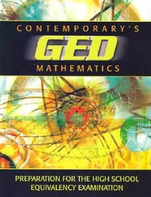 Contemporary's GED Mathematics: Preparation For The High School Equi - VERY GOOD • $5.02