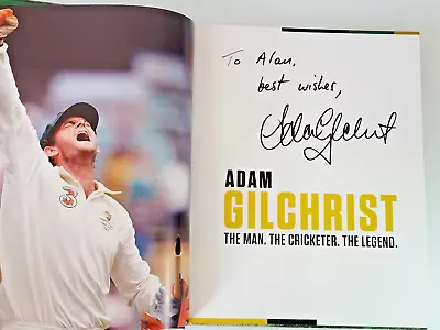 $70 • Buy SIGNED Adam Gilchrist The Man The Cricketer The Legend (2015)