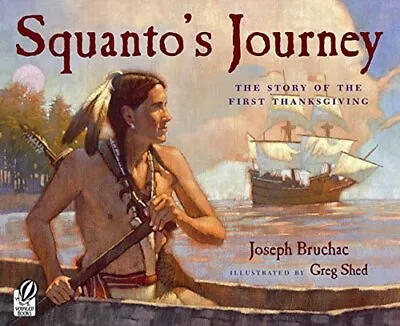 Squanto's Journey: The Story Of The First Thanksgiving By Bruchac Joseph • $3.84