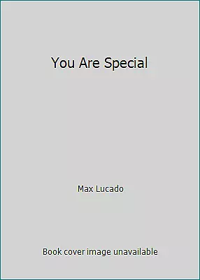 You Are Special By Max Lucado • $4.09