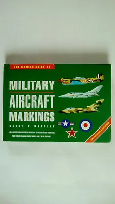 The Hamlyn Guide To Military Aircraft Markings Barry C Wheeler Hardback 1994 • £5.49