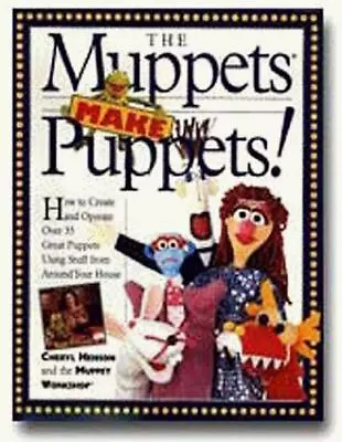 The Muppets Make Puppets [With Eyes Felt Tongue Fake Fur POM-Poms Feathers] • $16.48