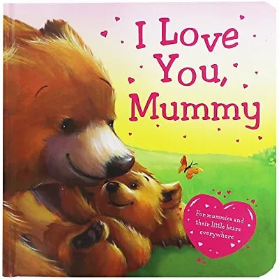 I Love You Mummy- 9781785571909 • £3.12