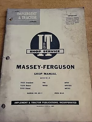 Massey-Ferguson I&T Shop Service Manual MF-11 MH50 MF50 F40 TO35 • $9.99