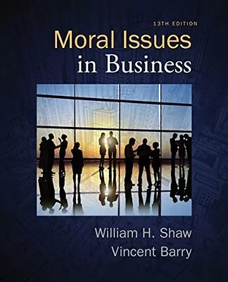 Moral Issues In Business By Shaw Barry  New 9781285874326 Fast Free Shipping. • $111.32