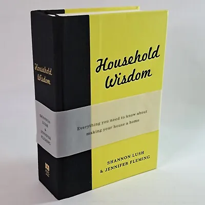 Household Wisdom Shannon Lush & Jennifer Fleming HC Book Make Your House A Home • £7.55