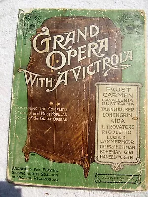 GRAND OPERA WITH A VICTROLA XVII Musical Scores Sheet Music Record Albert Wier • $24.99