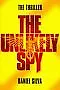 The Unlikely Spy-Daniel Silva 9780297817901 • £3.51