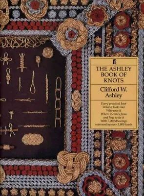 £36.98 • Buy Ashley Book Of Knots, Hardcover By Ashley, Clifford W.; Budworth, Geoffrey (E...