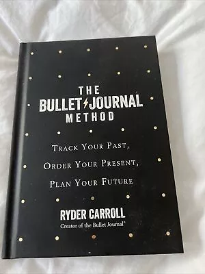 The Bullet Journal Method: Track Your Past Order Your Present Plan Your Future • $5
