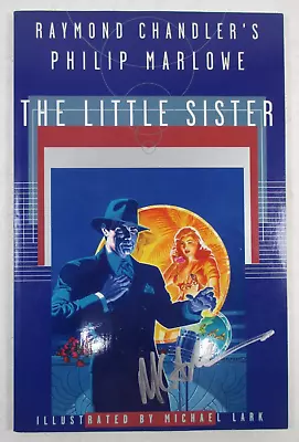 SIGNED MICHAEL LARK  The Little Sister  Raymond Chandler's Philip Marlowe 1st SC • $25.46