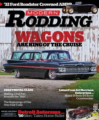 Modern Rodding Magazine | Jun 2023 | Wagons Are King Of The Cruise • $14.99