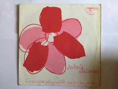 £200 • Buy John's Children Come And Play With Me In The Garden & Picture Sleeve